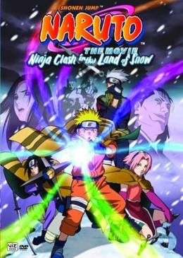 Naruto Movie 1: Clash In The Land Of Snow 2004
