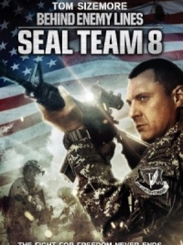 Seal Team Eight: Behind Enemy Lines 2014 2014