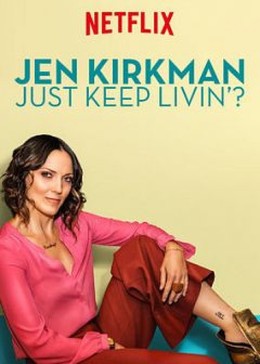 Jen Kirkman: Just Keep Livin? 2017