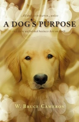 A Dog's Purpose 2017