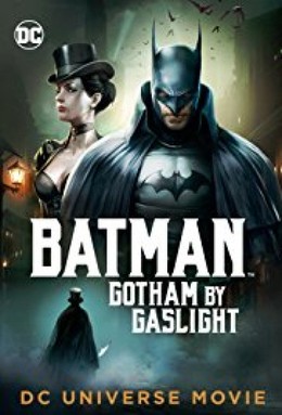 Batman: Gotham By Gaslight 2018
