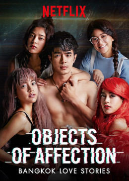 Bangkok Love Stories: Objects of Affection 2019