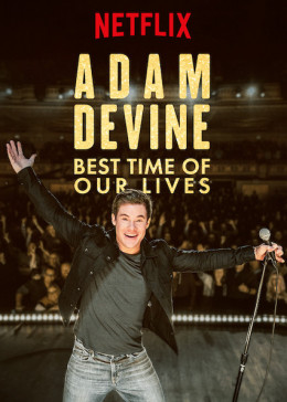 Adam Devine: Thời Khắc Đẹp Nhất Trong Đời
