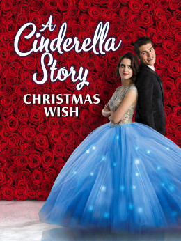 A Cinderella Story: Christmas Wish 2019