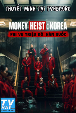 Money Heist: Korea 2022