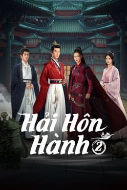 Hải Hôn Hành (Phần 2)
