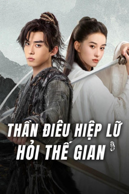 Thần Điêu Hiệp Lữ: Hỏi Thế Gian