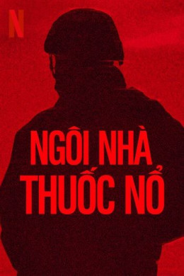 Ngôi Nhà Thuốc Nổ
